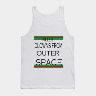 killer clowns from outer space Tank Top